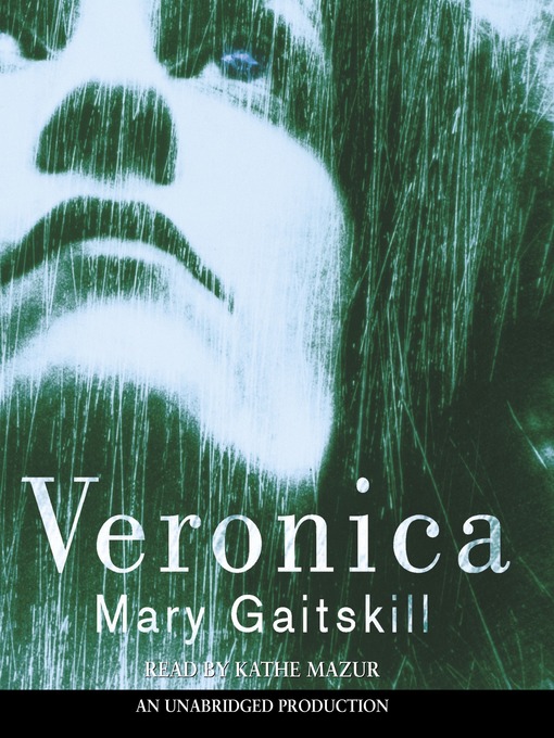 Title details for Veronica by Mary Gaitskill - Available